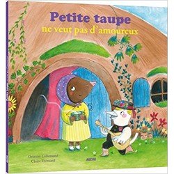 Petite taupe ne veut pas d’amoureux