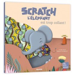 Mes P’tits Albums Scratch l'éléphant est trop content