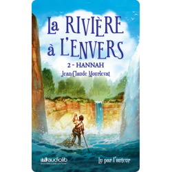 La rivière à l’envers : deuxième partie Hannah - Yoto