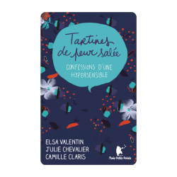 Tartines de peur salée : Confessions d'une hypersensible