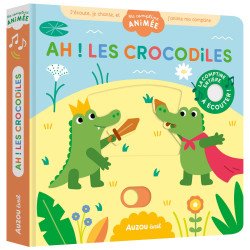 Livre Sonore - Comptine Animée Ah ! Les crocodiles