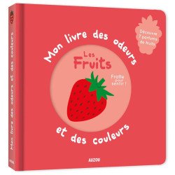 Mon Livre odeurs et couleurs - Les Fruits