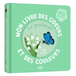 Mon Livre des Odeurs et des Couleurs - Le Printemps